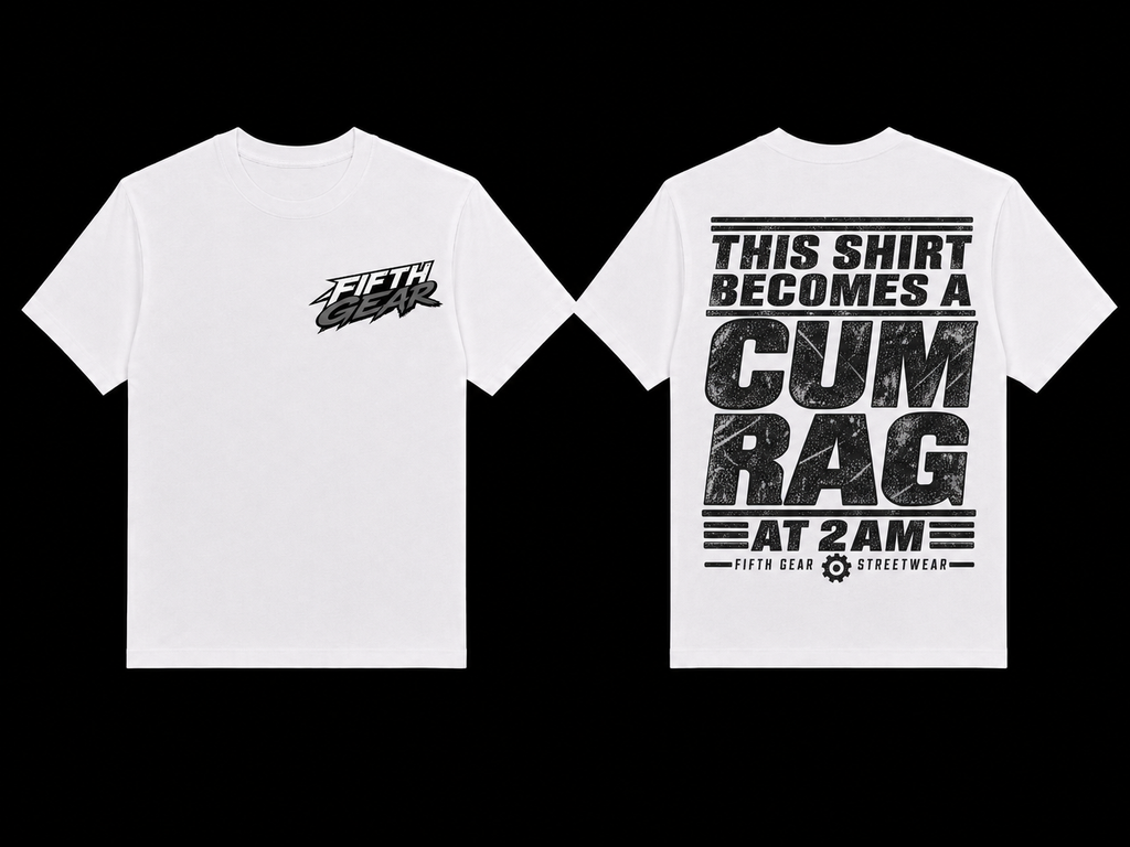 Fifth Gear Cum Rag At 2AM Tee - White colorway front and back