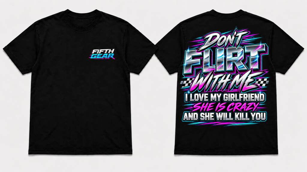 Don't Flirt With Me Tee – White, front and back
