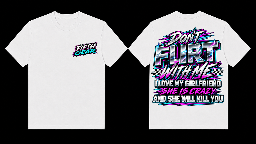 Don't Flirt With Me Tee – Black, front and back