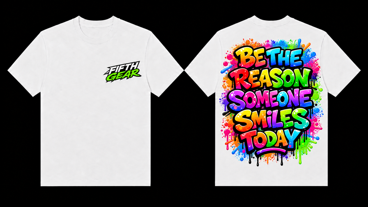 White Fifth Gear tee with chest logo and rainbow Be the Reason Someone Smiles Today back print